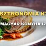 Gasztronómia kvíz: A magyar konyha ízei