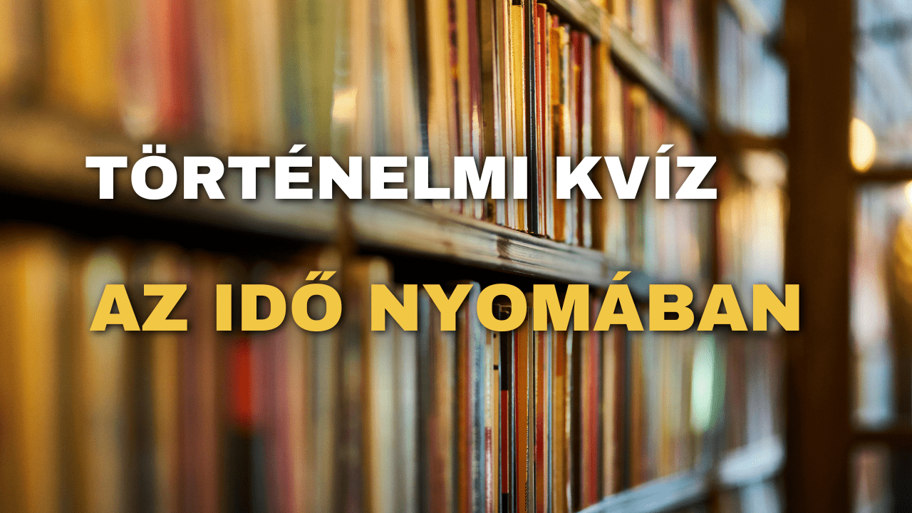Tortenelmi kviz 1