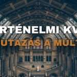 Történelmi Kvíz: Időutazás a múltba