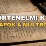 Történelmi Kvíz: Alapok a múltból