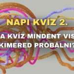 Napi kvíz 2: Ez a kvíz mindent visz – kimered próbálni?